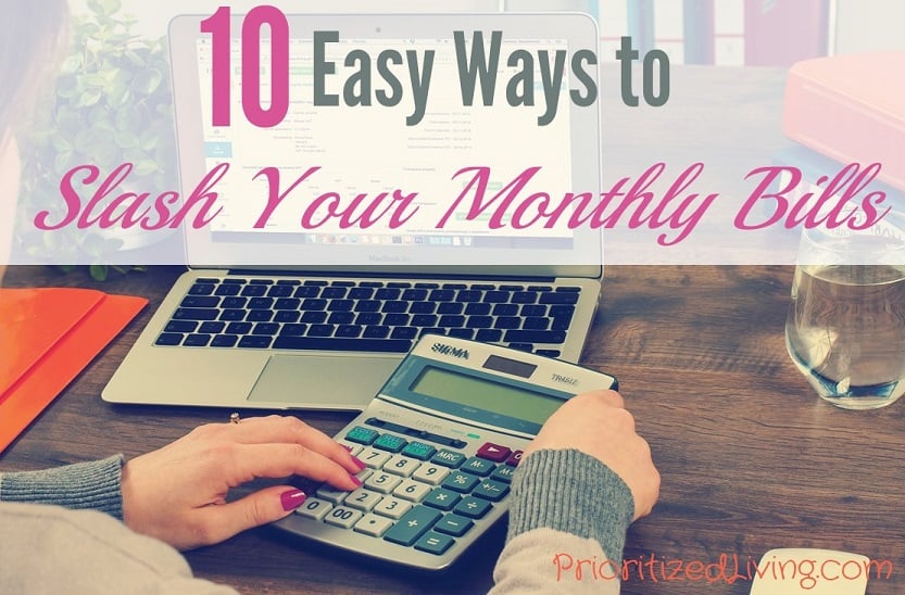 10 Easy Ways to Slash Your Monthly Bills - Prioritized Living