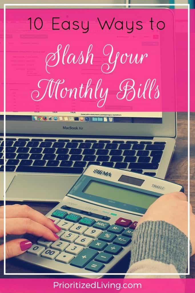 10 Easy Ways To Slash Your Monthly Bills - Prioritized Living